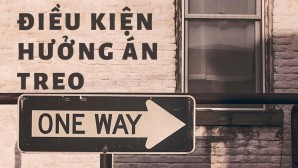 Những trường hợp được hưởng, không được hưởng án treo